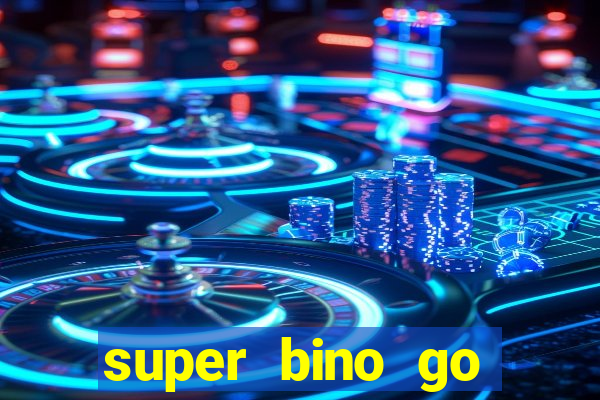 super bino go dinheiro infinito